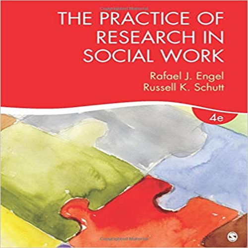 Test Bank for Practice of Research in Social Work 4th Edition Engle Schutt 1506304265 9781506304267