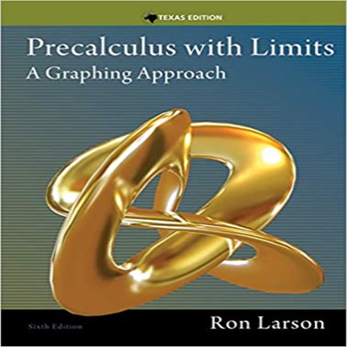 Test Bank for Precalculus with Limits A Graphing Approach Texas Edition 6th Edition Larson 1285867718 9781285867717