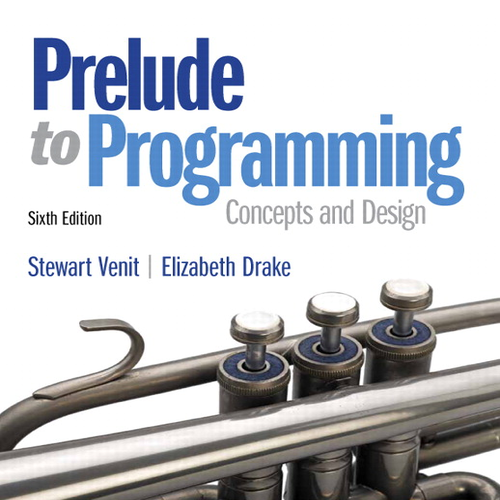 Test Bank for Prelude to Programming 6th Edition Venit Drake 013374163X 9780133741636