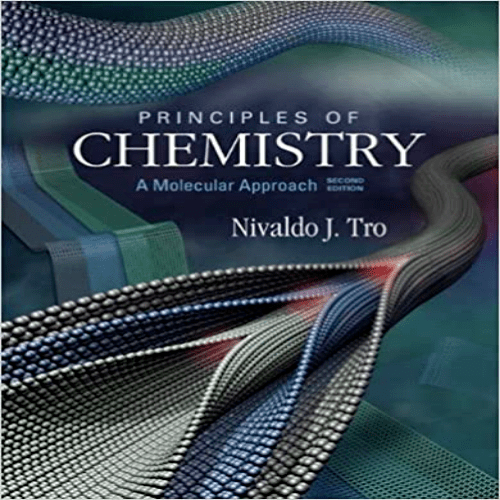Test Bank for Principles of Chemistry A Molecular Approach 2nd Edition Tro 0321750098 9781256301561