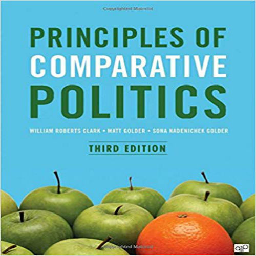 Test Bank for Principles of Comparative Politics 3rd Edition Golder Clark 1506318126 9781506318127