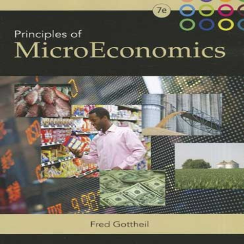 Test Bank for Principles of Microeconomics 7th Edition Gottheil 1285064445 9781285064444
