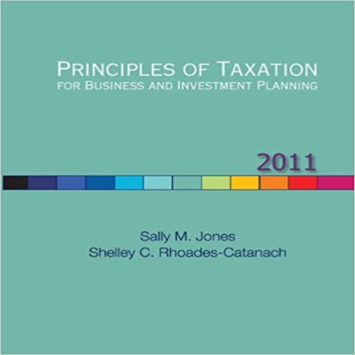 Test Bank for Principles of Taxation for Business and Investment Planning 14th Edition Jones Catanach 0078136687 9780078136689