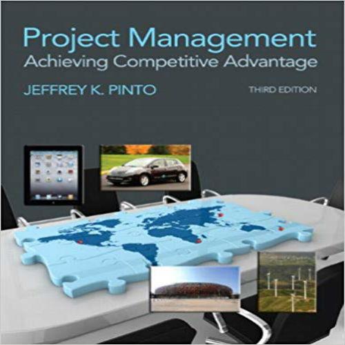 Test Bank for Project Management Achieving Competitive Advantage 3rd Edition Pinto 0132664151 9780132664158