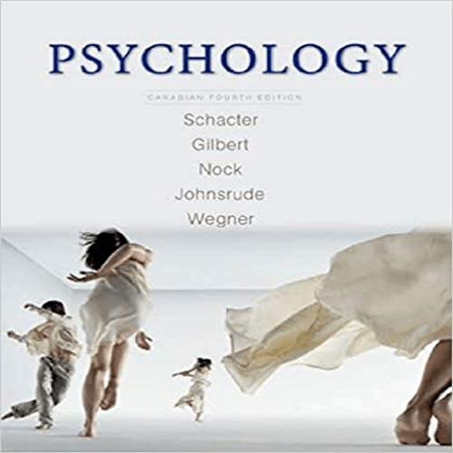 Test Bank for Psychology Canadian 4th Edition Schacter Gilbert Nock Johnsrude Wegner 1319066887 9781319066888