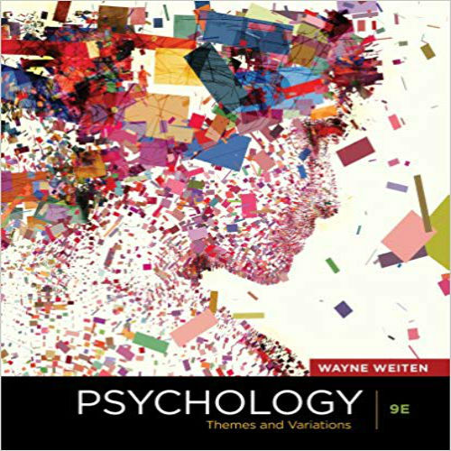 Test Bank for Psychology Themes and Variations 9th Edition Weiten 111135474X 9781111354749