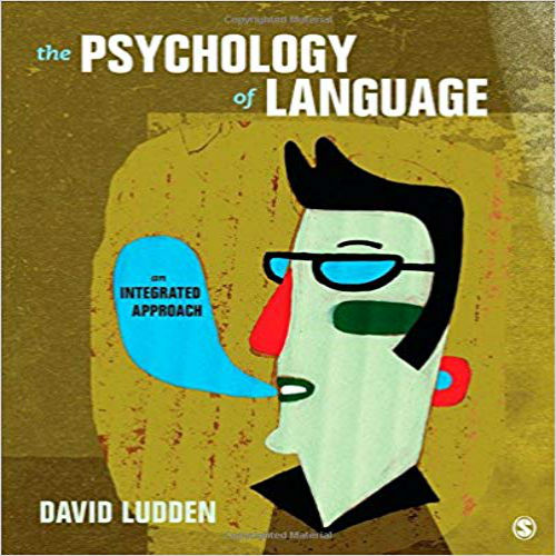 Test Bank for Psychology of Language An Integrated Approach 1st Edition Ludden 1452288801 9781452288802