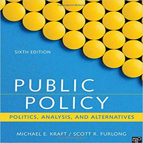 Test Bank for Public Policy Politics Analysis and Alternatives 6th Edition Kraft Furlong 9781506358154