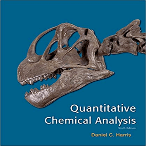 Test Bank for Quantitative Chemical Analysis 9th Edition Harris 146413538X 9781464135385