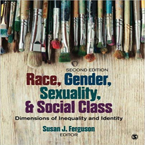 Test Bank for Race Gender Sexuality and Social Class Dimensions of Inequality and Identity 2nd Edition Ferguson 1483374955 9781483374956