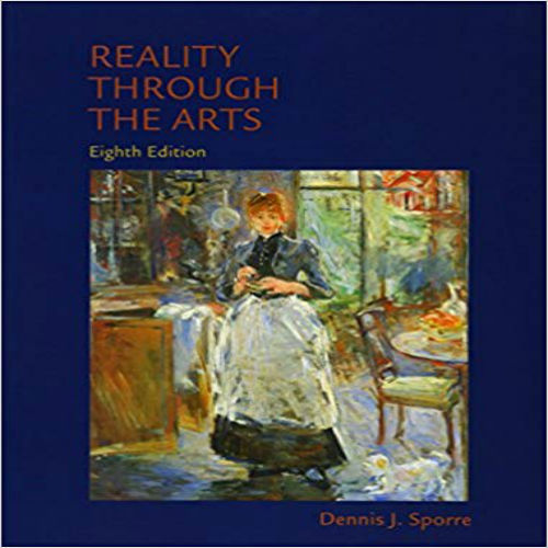 Test Bank for Reality Through the Arts 8th Edition Sporre 0205858228 9780205858224