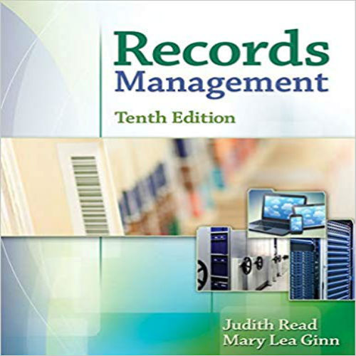 Test Bank for Records Management 10th Edition Read Ginn 1305119169 9781305119161