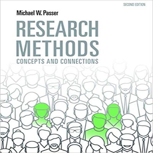 Test Bank for Research Methods Concepts and Connections 2nd Edition Passer 1464106002 9781464106002