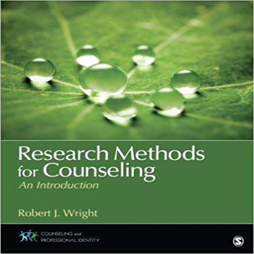 Test Bank for Research Methods for Counseling 1st Edition Wright 1452203946 9781452203942