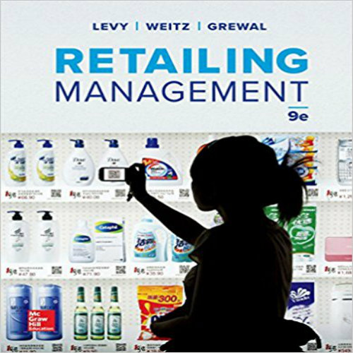 Test Bank for Retailing Management 9th Edition Levy Weitz Professor 007802899X 9780078028991