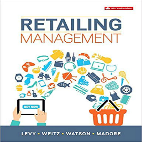 Test Bank for Retailing Management Canadian 5th Edition Levy Weitz Grewal Madore 1259269205 9781259269202