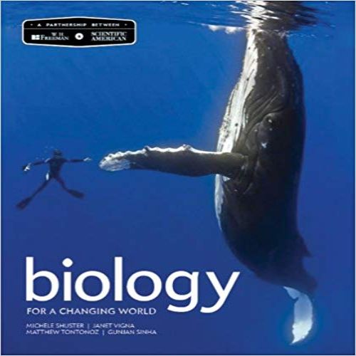 Test Bank for Scientific American Biology for a Changing World 2nd Edition Shuster Vigna Tontonoz Sinha 1464126739 9781464126734