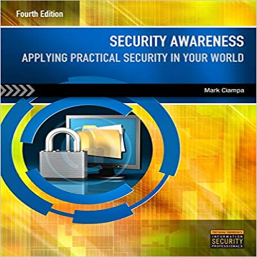 Test Bank for Security Awareness Applying Practical Security in Your World 4th Edition Mark Ciampa 1111644187 9781111644185