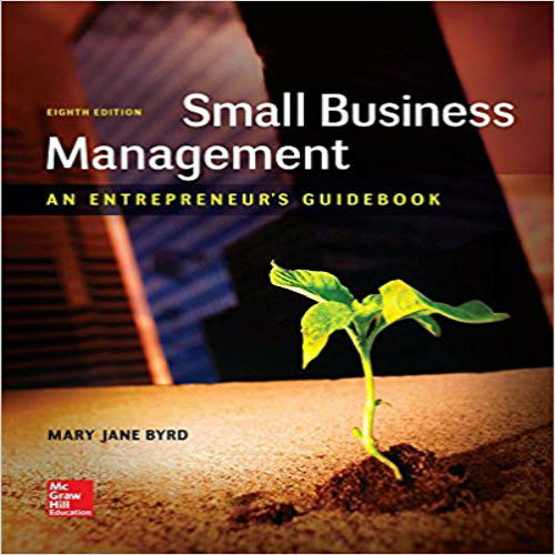 Test Bank for Small Business Management An Entrepreneurs Guidebook 8th Edition Byrd 1259538982 9781259538988