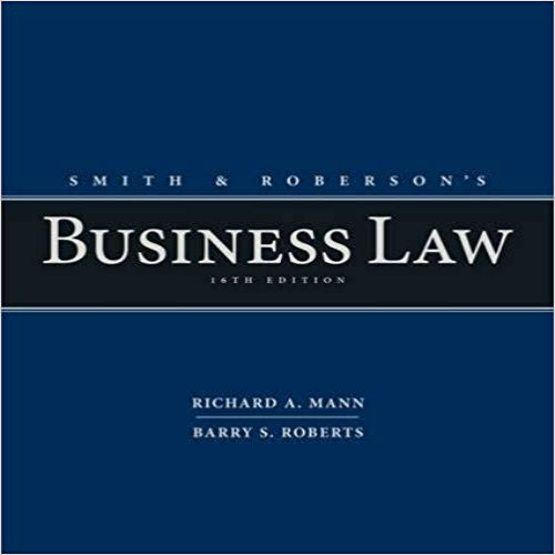  Test Bank for Smith and Robersons Business Law 16th Edition Mann Roberts 1285428250 9781285428253