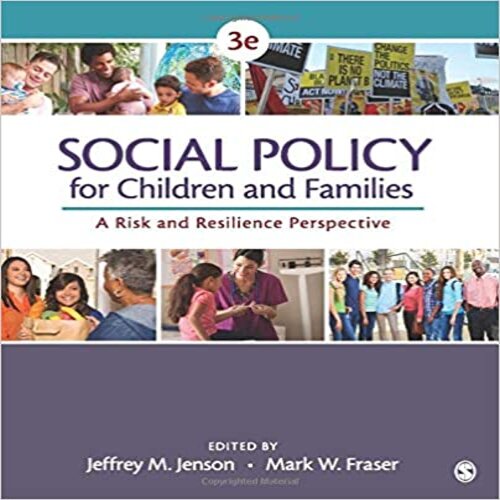 Test Bank for Social Policy for Children and Families A Risk and Resilience Perspective 3rd Edition Jenson and Fraser 148334455X 9781483344553