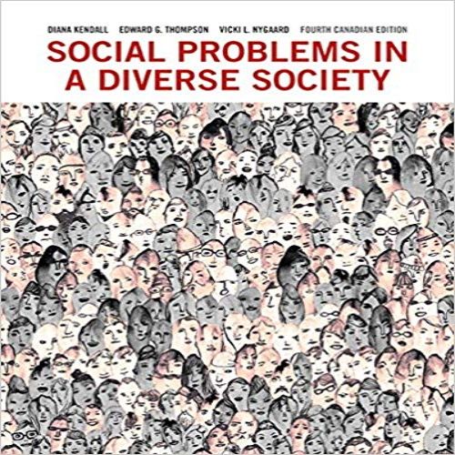 Test Bank for Social Problems in a Diverse Society Canadian 4th Edition Kendall Thompson Nygaard 0205885756 9780205885756