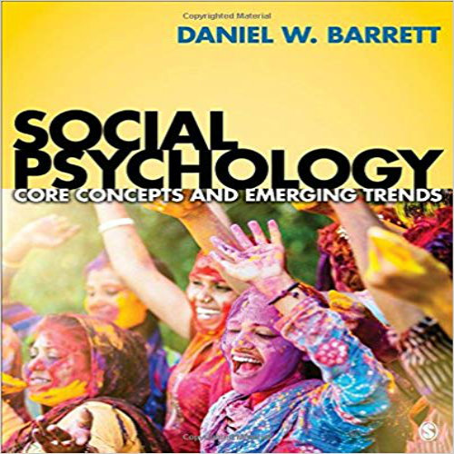 Test Bank for Social Psychology Core Concepts and Emerging Trends 1st Edition Barrett 1506310605 9781506310602