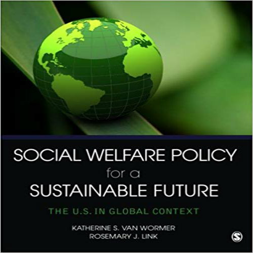 Test Bank for Social Welfare Policy for a Sustainable Future The U S in Global Context 1st Edition Wormer Link 1452240310 9781452240312