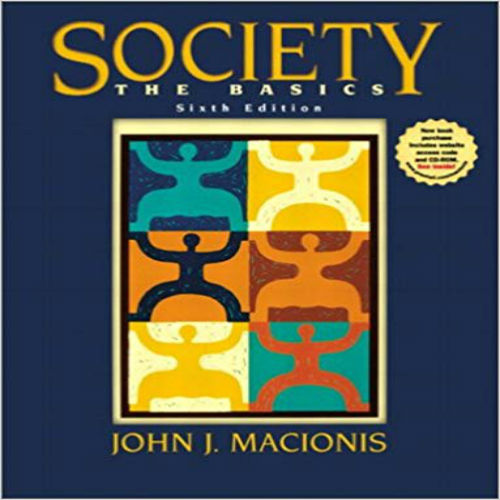 Test Bank for Society The Basics 6th Edition Macionis 0130410489 9780130410481