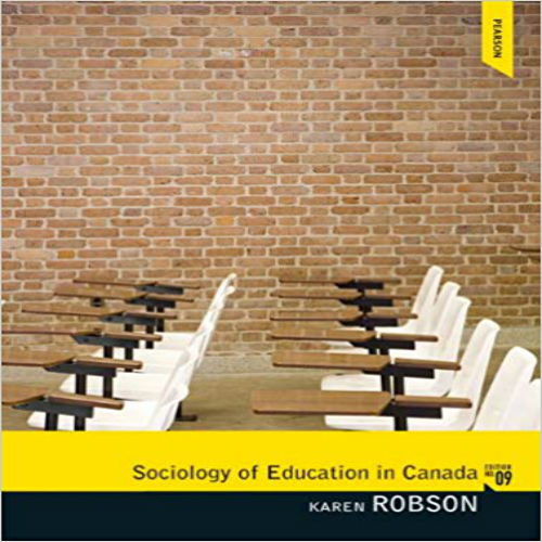 Test Bank for Sociology of Education in Canada Canadian 1st Edition Robson 0132604655 9780132604659