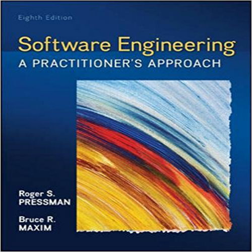 Test Bank for Software Engineering A Practitioners Approach 8th Edition Pressman Maxim 0078022126 9780078022128