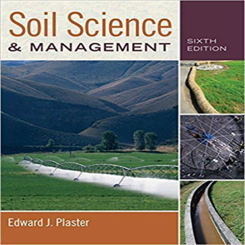 Test Bank for Soil Science and Management 6th Edition Edward Plaster 0840024320 9780840024329