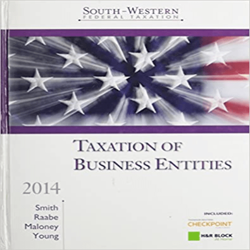 Test Bank for South Western Federal Taxation 2014 Taxation of Business Entities 17th Edition Smith Raabe Maloney 1285424514 9781285424514
