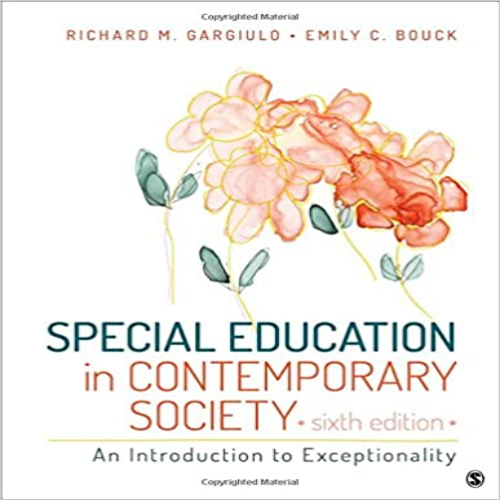 Test Bank for Special Education in Contemporary Society An Introduction to Exceptionality 6th Edition Gargiulo Bouck 1506310702 9781506310701
