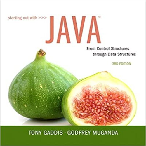 Test Bank for Starting Out with Java From Control Structures through Data Structures 3rd Edition 0134038177 9780134038179