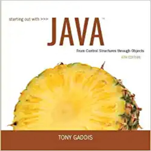 Test Bank for Starting Out with Java From Control Structures through Objects 6th Edition Gaddis 0133957055 9780133957051