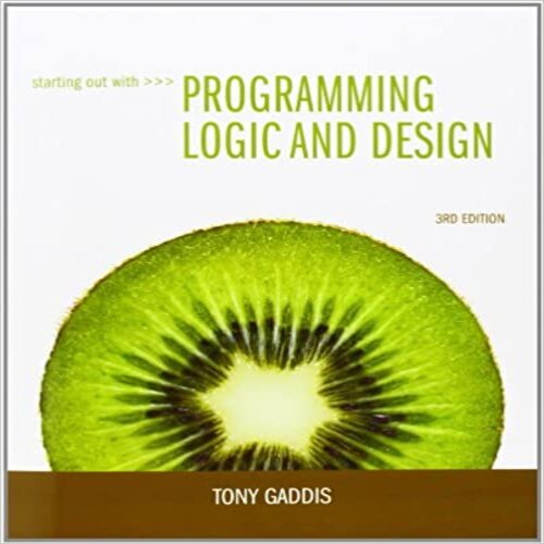 Test Bank for Starting Out with Programming Logic and Design 3rd Edition Gaddis 0132805456 9780132805452