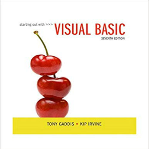 Test Bank for Starting Out with Visual Basic 7th Edition Gaddis Irvine 0134400151 9780134400150
