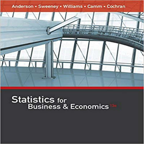 Test Bank for Statistics for Business and Economics 13th Edition Anderson Sweeney Williams Camm Cochran 1305585313 9781305585317