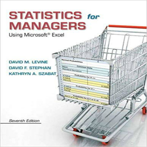 Test Bank for Statistics for Managers Using Microsoft Excel 7th Edition Levine Stephan Szabat 0133061817 9780133061819