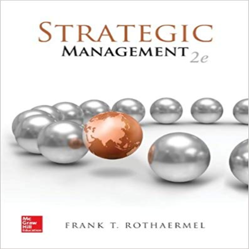 Test Bank for Strategic Management 2nd Edition Rothaermel 1259384071 9781259384073