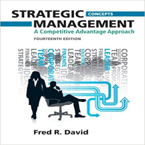 Test Bank for Strategic Management A Competitive Advantage Approach Concepts 14th Edition David 0132666219 9780132666213