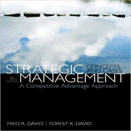 Test Bank for Strategic Management A Competitive Advantage Approach Concepts 15th Edition David 0133444791 9780133444797