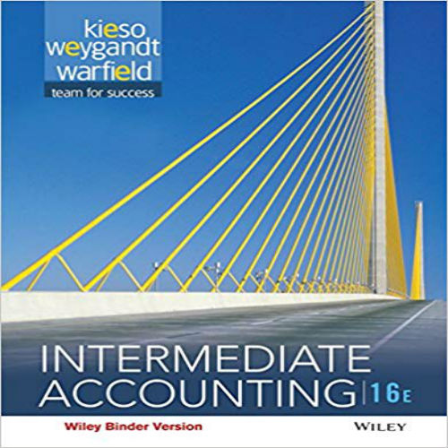 Test Bank forIntermediate Accounting 16th Edition Kieso Weygandt and Warfield 1118742974 9781118742976