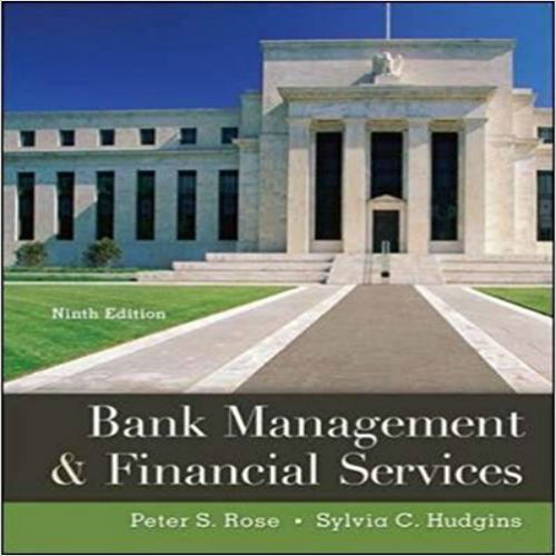 Test Bank for Bank Management and Financial Services 9th Edition Rose Hudgins 0078034671 9780078034671