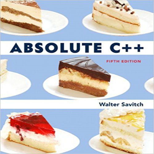 Test bank for Absolute C++ 5th Edition Savitch Mock 013283071X 9780132830713 