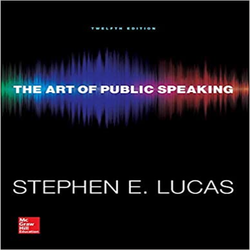 Test bank for Art of Public Speaking 12th Edition Lucas 0073523917 9780073523910