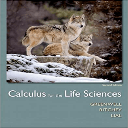 Test bank for Calculus for the Life Sciences 2nd Edition by Greenwell Ritchey and Lial ISBN 0321964039 9780321964038