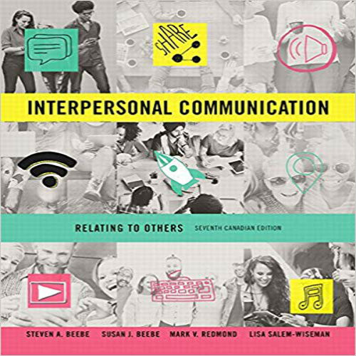 Test bank for Interpersonal Communication Relating to Others Canadian 7th Edition Beebe 0134276647 9780134276649