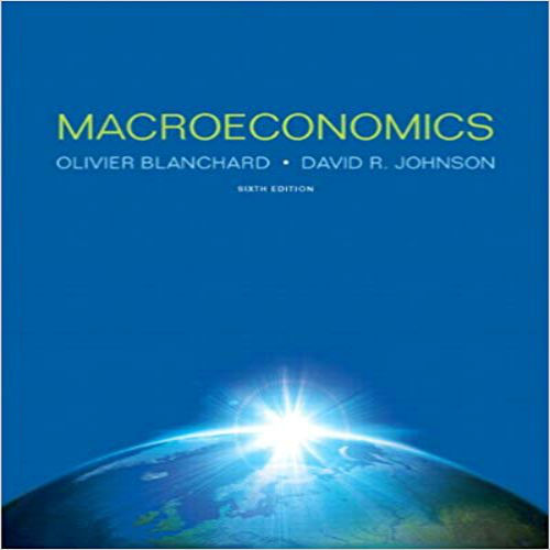 Test bank for Macroeconomics 6th Edition Blanchard Johnson 0133061639 9780133061635 